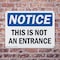 Signmission This Is Not An Entrance OSHA Notice Sign, Plastic, 10in W x 7in L, 2PK OS-2PACK-NS-P-710-L-18634 - alternate 8
